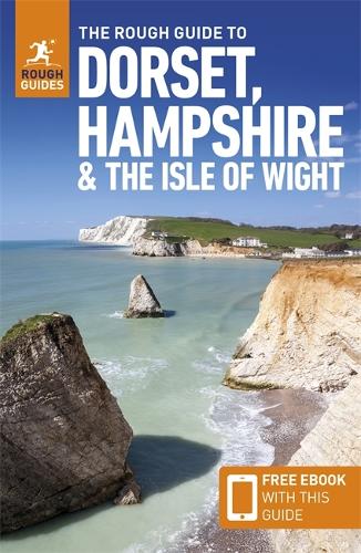 The Rough Guide to Dorset, Hampshire & the Isle of Wight: Travel Guide with eBook - Rough Guides Main Series (Paperback)