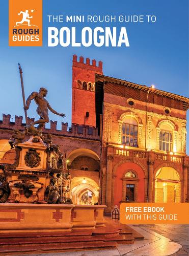 The Mini Rough Guide to Bologna: Travel Guide with eBook by Rough