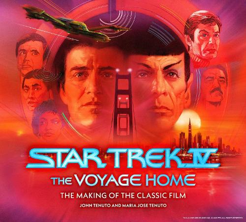 Titan Books Ltd Star Trek Iv, The Voyage Home – The Making Of The Classic Film