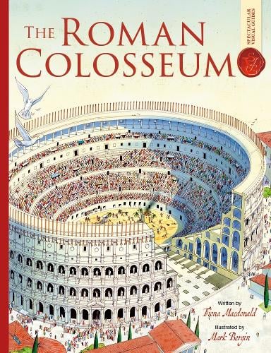 Fiona MacDonald Roman Colosseum: Spectacular Visual Guides