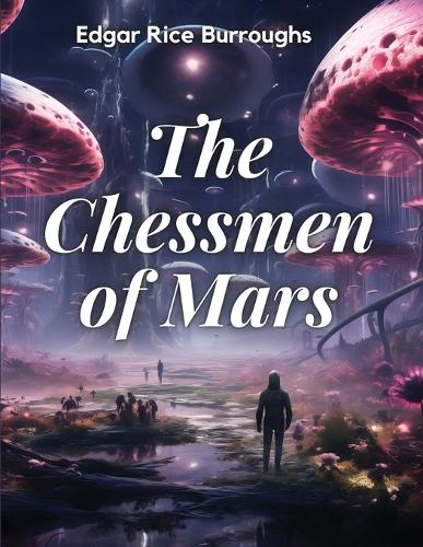 The Chessmen of Mars (Paperback)