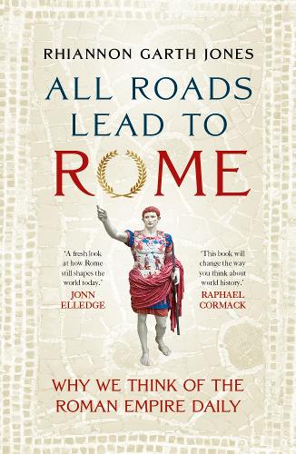 Quarto Publishing Plc All Roads Lead To Rome