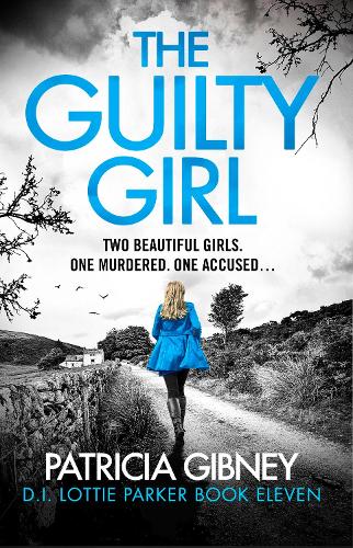 The Guilty Girl: An utterly gripping and unputdownable serial killer thriller (Paperback)