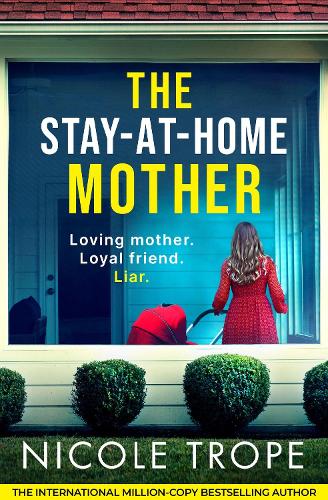 Nicole Trope The Stay-at-Home Mother
