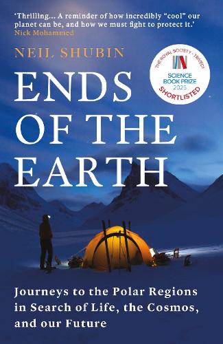 Ends of the Earth: Journeys to the Polar Regions in Search of Life, the Cosmos, and our Future cover