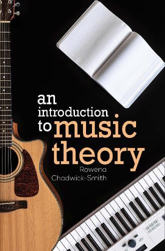 An Introduction to Music Theory by Rowena Chadwick-Smith | Waterstones