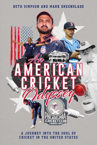 Mark Greenslade An American Cricket Odyssey