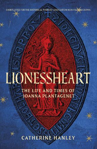The History Press Ltd Lionessheart