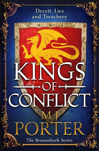 Kings of Conflict: The BRAND NEW instalment in the action-packed historical series from M J Porter - The Brunanburh Series (Hardback)