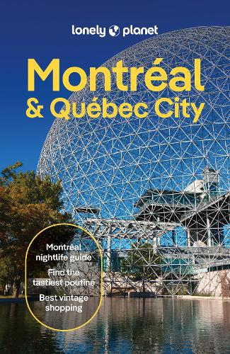 Lonely Planet Global Limited Lonely Planet Montreal & Quebec City