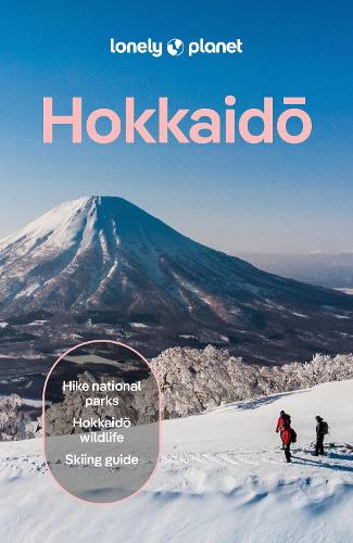 Lonely Planet Global Limited Lonely Planet Hokkaido