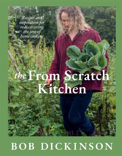 Quadrille Publishing Ltd The From Scratch Kitchen