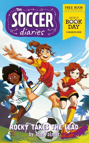 The Soccer Diaries - Rocky Takes the Lead: World Book Day 2025 - The Soccer Diaries (Paperback)