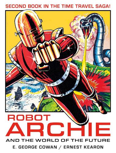 Rebellion Publishing Ltd. Robot Archie And The World Of The Future Volume 2