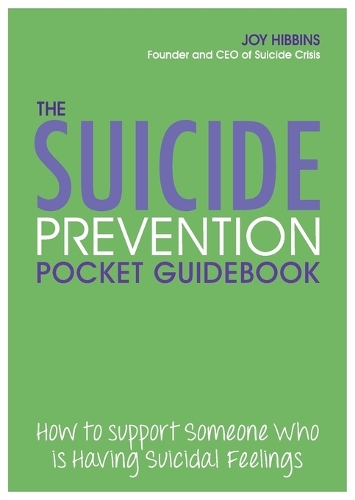 The Suicide Prevention Pocket Guidebook: How to Support Someone Who is Having Suicidal Feelings (Paperback)