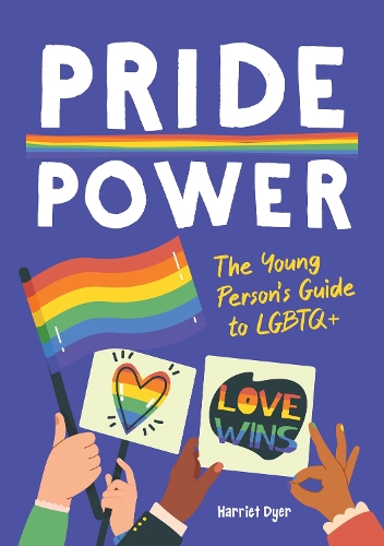 Pride Power: The Young Person's Guide to LGBTQ+ (Paperback)