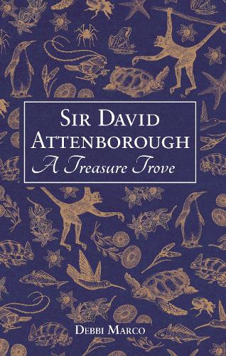Debbi Marco Sir David Attenborough: A Treasure Trove