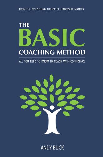 The BASIC Coaching Method By Andy Buck | Waterstones