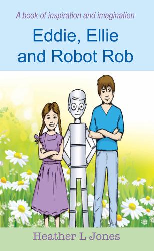 Eddie, Ellie and Robot Rob (Paperback)