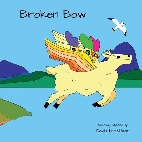 Broken Bow - Seordag Stories 2 (Paperback)