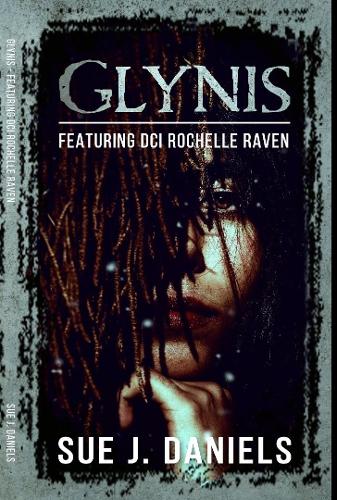 GLYNIS: Featuring DCI Rochelle Raven - 2 (Paperback)