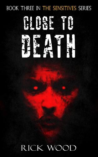 Close to Death - The Sensitives 3 (Paperback)