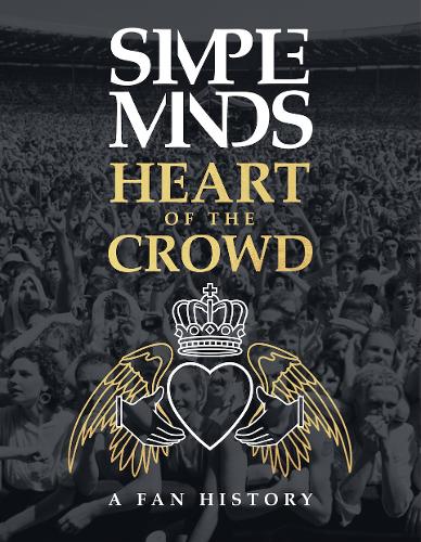 The Simple Minds - Heart Of The Crowd (Paperback)