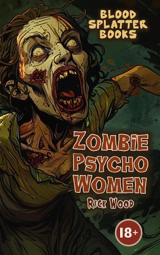Psycho Bitches - Blood Splatter Books 1 (Paperback)