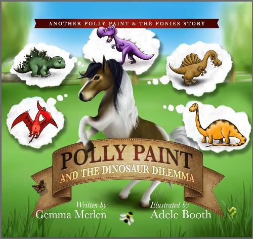 Polly Paint and the Dinosaur Dilemma - Polly Paint and the Ponies 2 (Paperback)