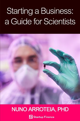 Starting a Business: A Guide for Scientists (Paperback)