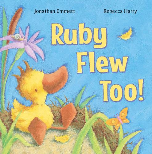 Ruby Flew Too! - Ruby the Duckling (Paperback)