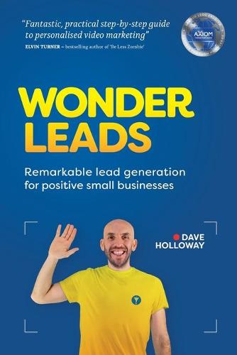 Wonder Leads: Remarkable lead generation for positive small businesses (Paperback)