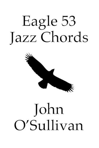 Eagle 53 Jazz Chords: More Chords for Eagle 53 Tuned Instruments (Paperback)