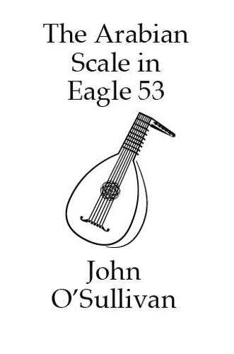 The Arabian Scale in Eagle 53: 507 Chords in the Arabian Scale for Eagle 53 Guitars and Pianos (Paperback)