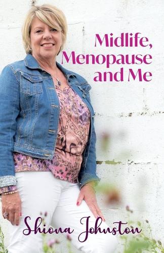 Midlife, Menopause and Me (Paperback)