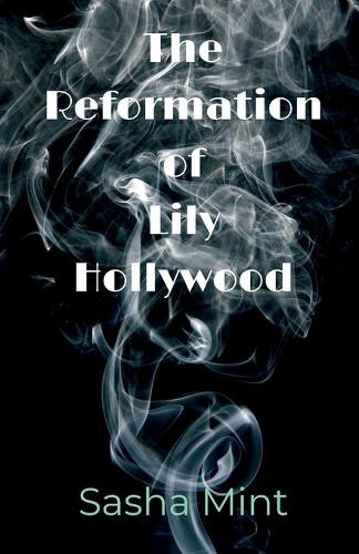 The Reformation of Lily Hollywood (Paperback)