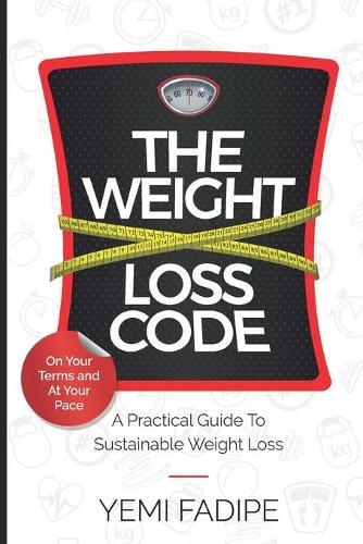 The Weight Loss Code: A Practical Guide to Sustainable Weight Loss - The Weight Loss Code Book Bundle (Paperback)