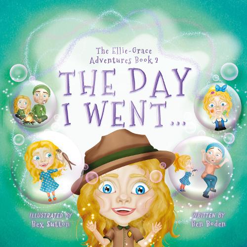 The Day I Went by Ben Boden, Bex Sutton | Waterstones