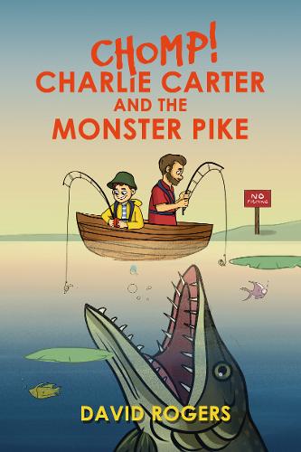 CHOMP! Charlie Carter and the Monster Pike (Paperback)