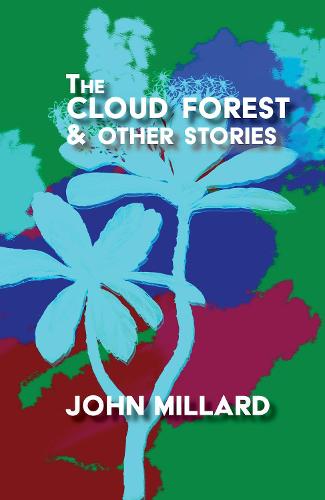 The Cloud Forest & Other Stories (Paperback)