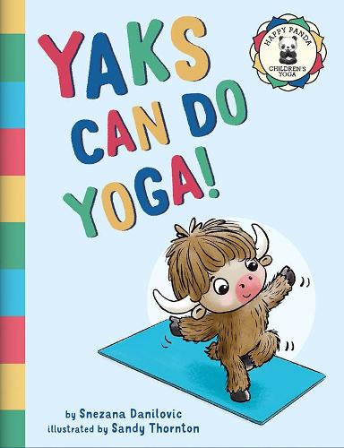 Yaks can do yoga! 2021 - Happy Panda Children's Yoga 1 (Paperback)