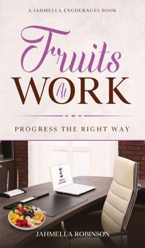 Fruits At Work: Progress The Right Way (Hardback)