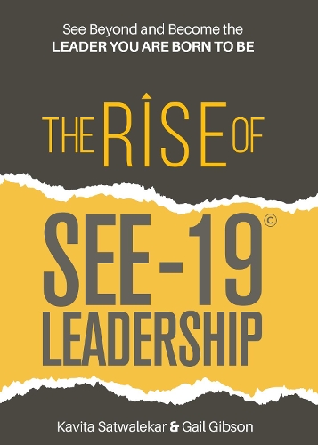 The Rise of SEE-19 (c) Leadership: See beyond and become the leader you are born to be (Paperback)