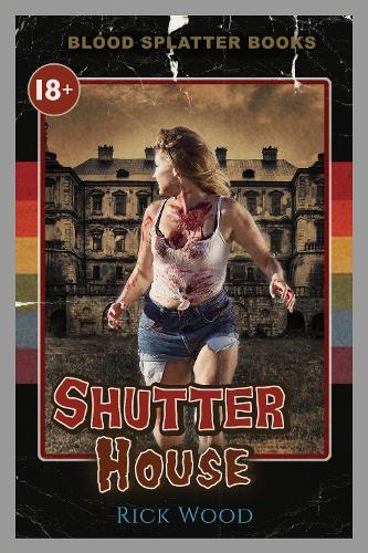 Shutter House - Blood Splatter Books (Hardback)