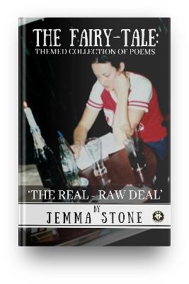 The Fairy-Tale Themed Collection of Poems: The Real-Raw Deal (Paperback)