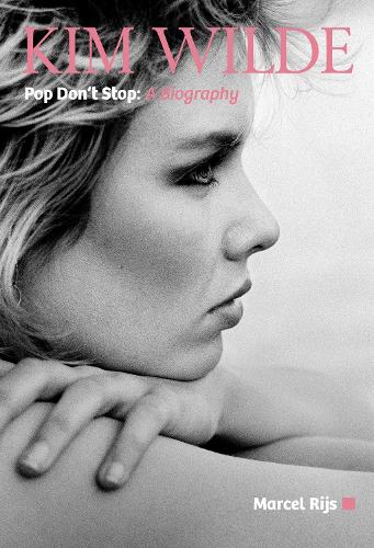Kim Wilde: Pop Don't Stop (Hardback)