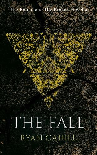 The Fall - The Bound and The Broken 0.5 (Paperback)
