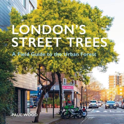 Paul Wood London's Street Trees