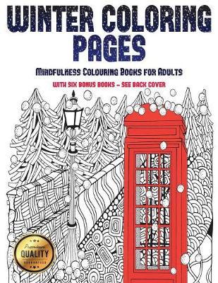 Download Mindfulness Colouring Books for Adults (Winter Coloring Pages) by James Manning, Christabelle ...