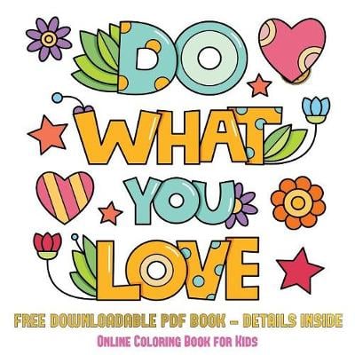 Download Online Coloring Book For Kids Do What You Love By James Manning Waterstones